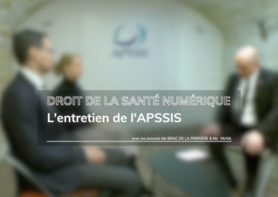 Actualités du droit de la santé numérique : l’entretien de l’APSSIS